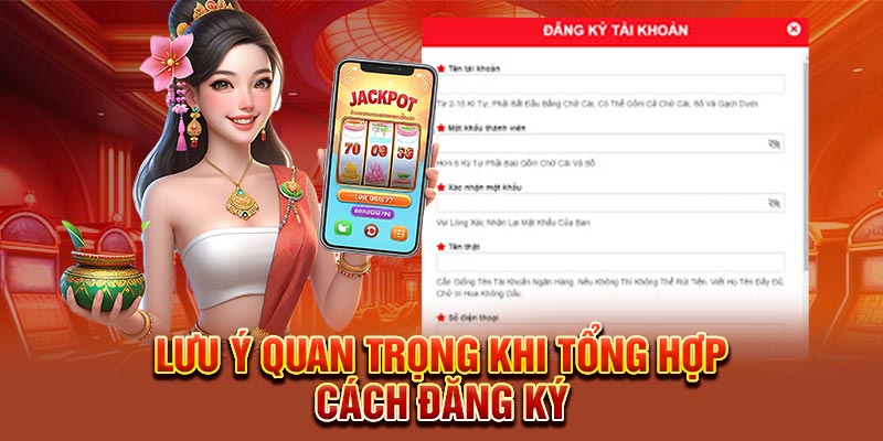 Lưu ý quan trọng khi tổng hợp cách đăng ký